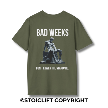 "BAD WEEKS" – T-Shirt