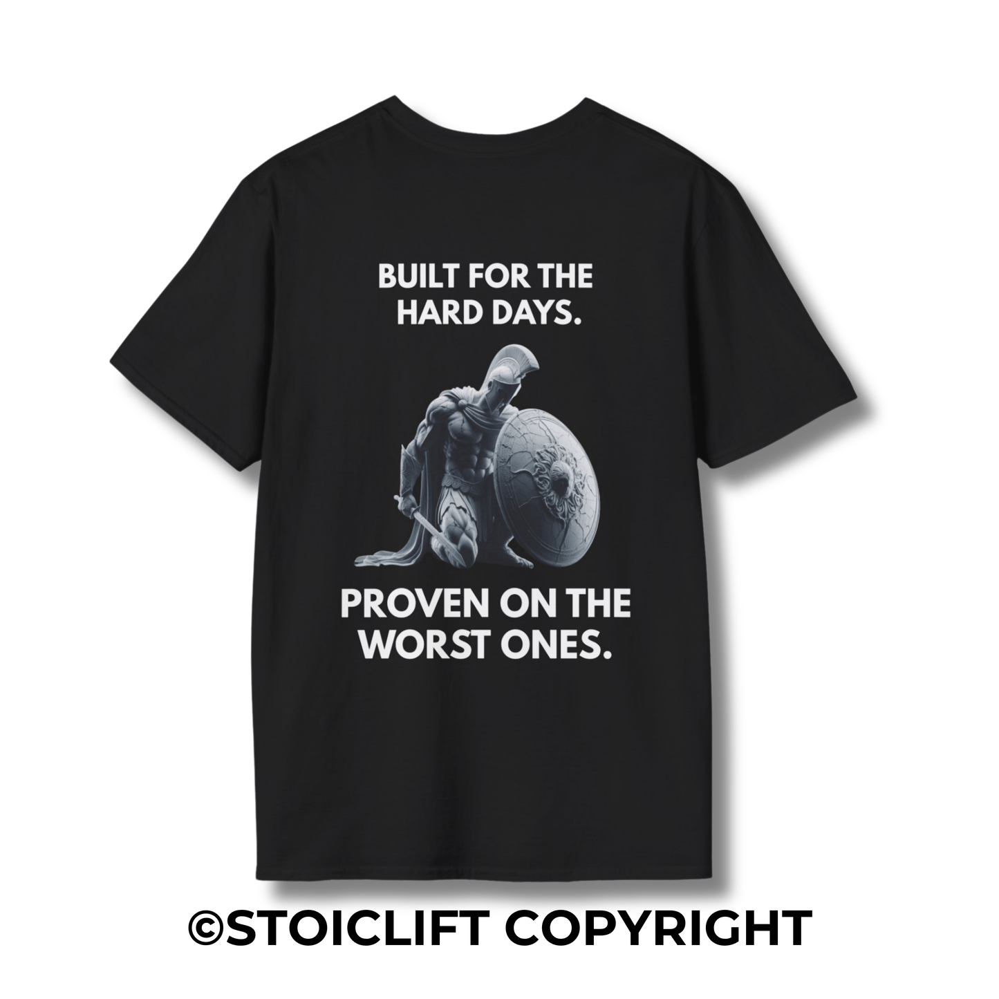 "BUILT FOR THE  HARD DAYS. PROVEN ON THE WORST ONES." – T-Shirt