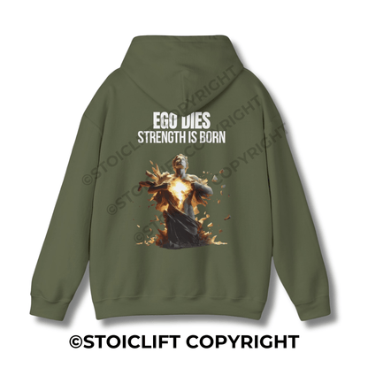 "EGO DIES, STRENGTH IS BORN" - Hoodie