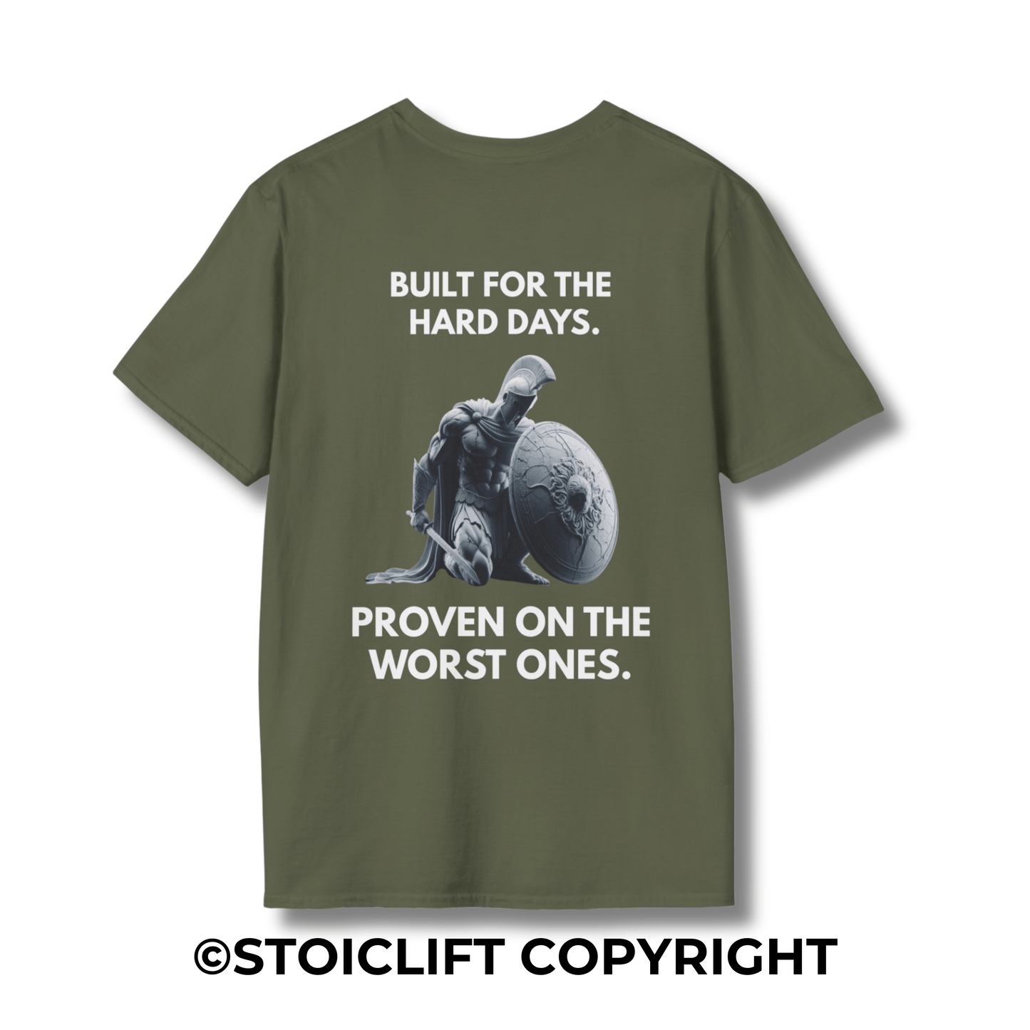 "BUILT FOR THE  HARD DAYS. PROVEN ON THE WORST ONES." – T-Shirt