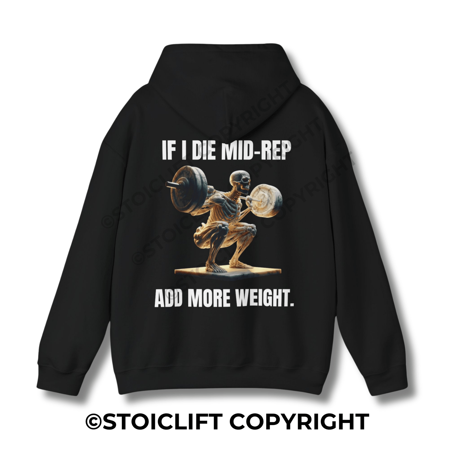 " IF I DIE MID-REP, ADD MORE WEIGHT." - Hoodie