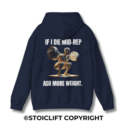 " IF I DIE MID-REP, ADD MORE WEIGHT." - Hoodie