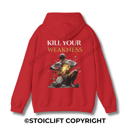 "KILL YOUR WEAKNESS." - Hoodie