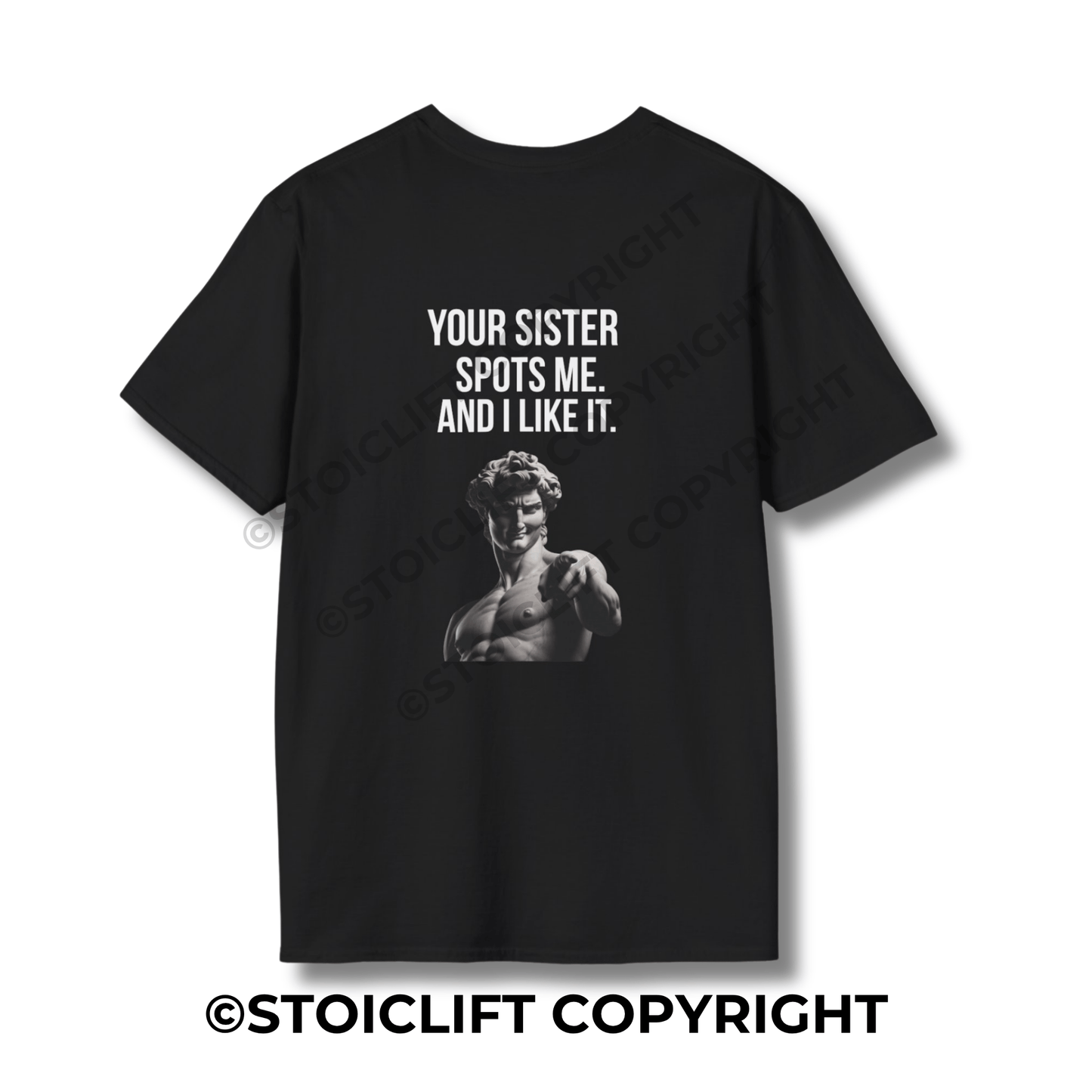 StoicLift Unisex Softstyle T-Shirt – "YOUR SISTER SPOTS ME. AND I LIKE IT."