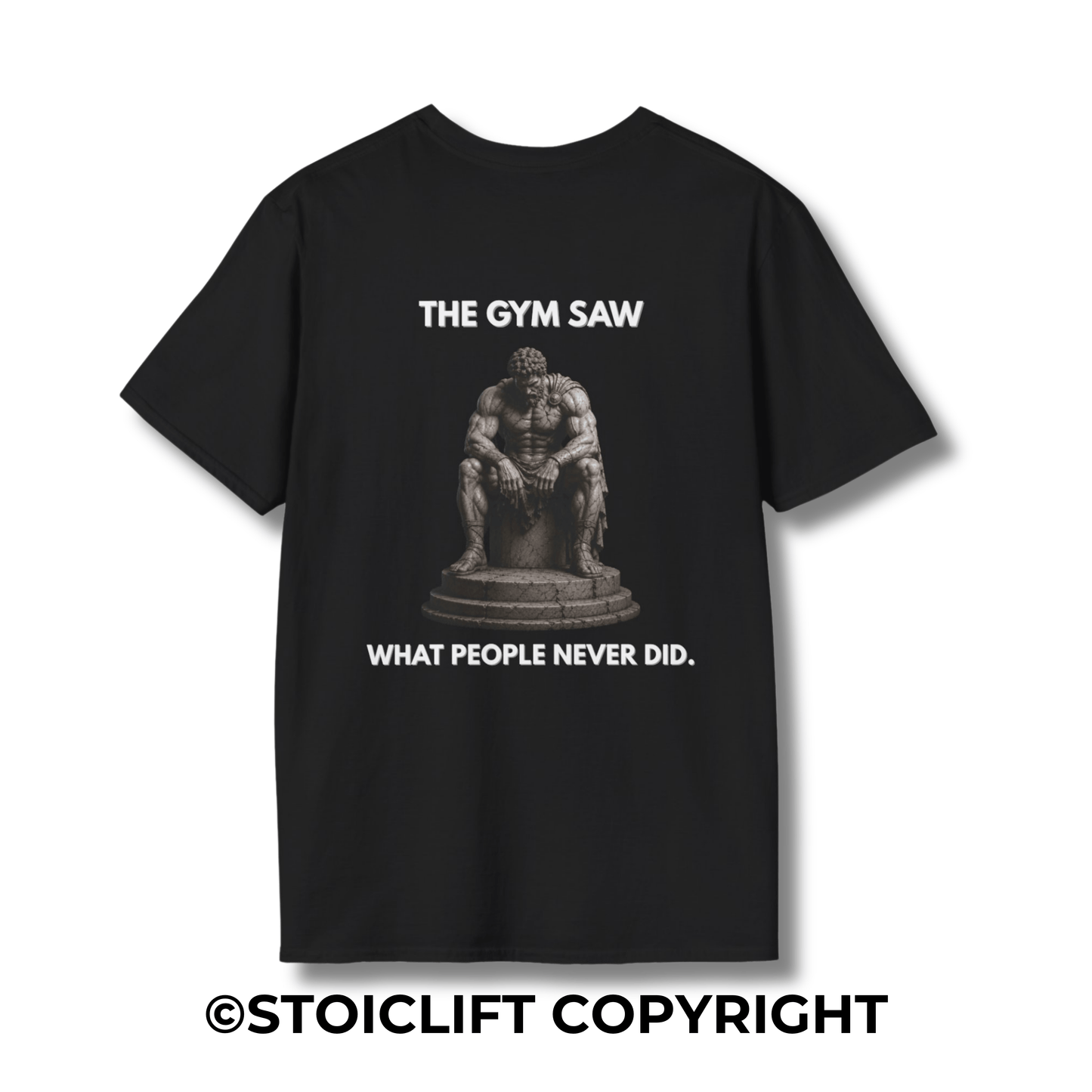 "THE GYM SAW WHAT PEOPLE NEVER DID." - Regular Fit Tee