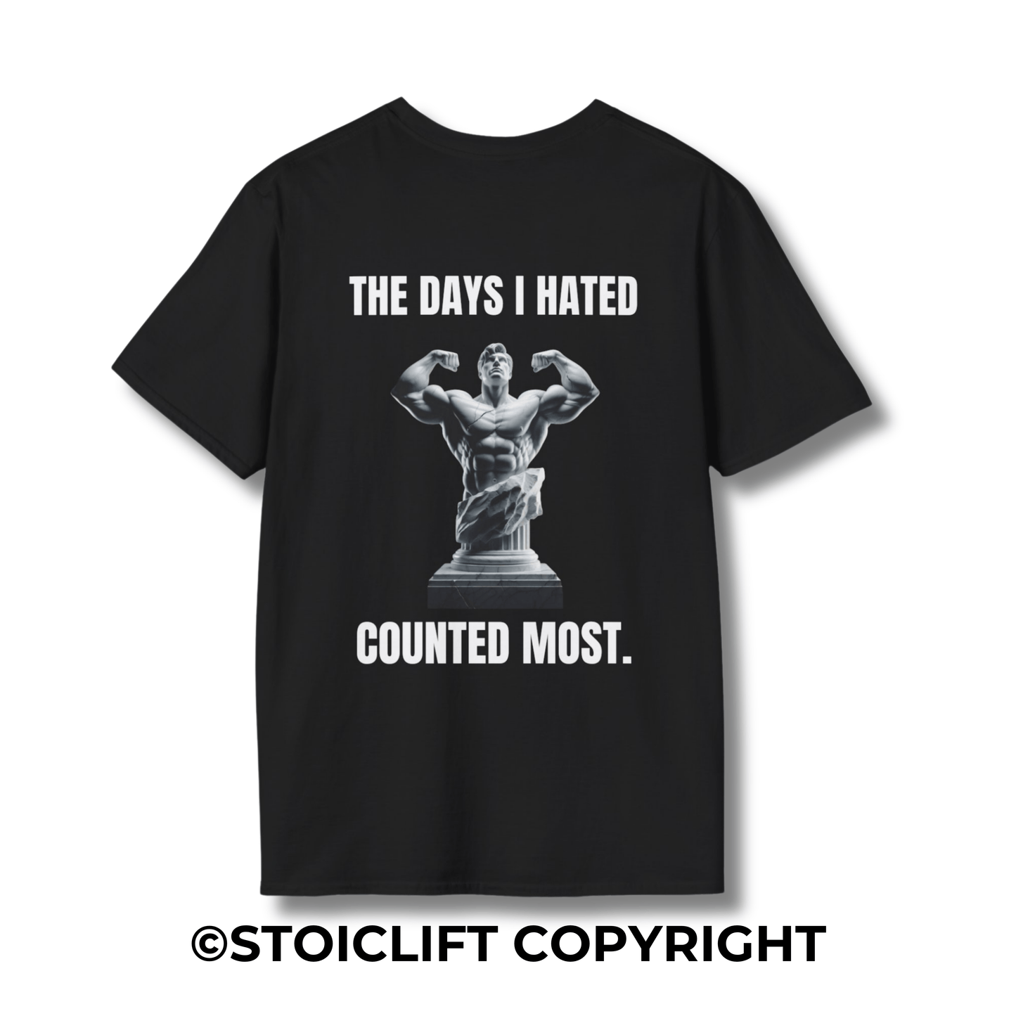 "THE DAYS I HATED COUNTED MOST." – T-Shirt