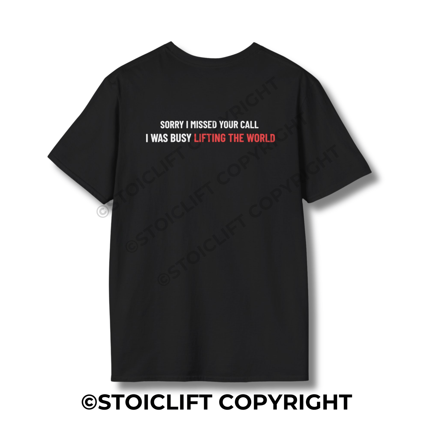 StoicLift Unisex Softstyle T-Shirt – "SORRY I MISSED YOUR CALL I WAS BUSY LIFTING THE WORLD"