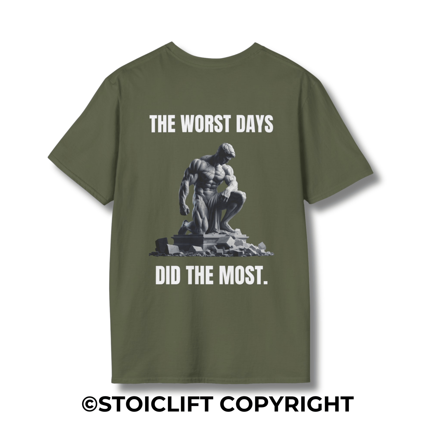 "THE WORST DAYS DID THE MOST." – T-Shirt