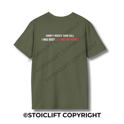 StoicLift Unisex Softstyle T-Shirt – "SORRY I MISSED YOUR CALL I WAS BUSY LIFTING THE WORLD"