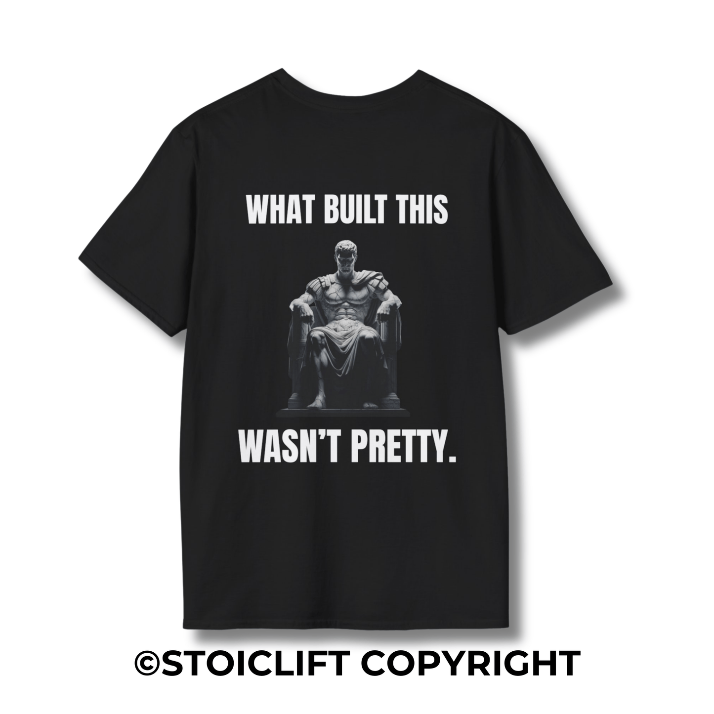 "WHAT BUILT THIS WASN’T PRETTY." – T-Shirt