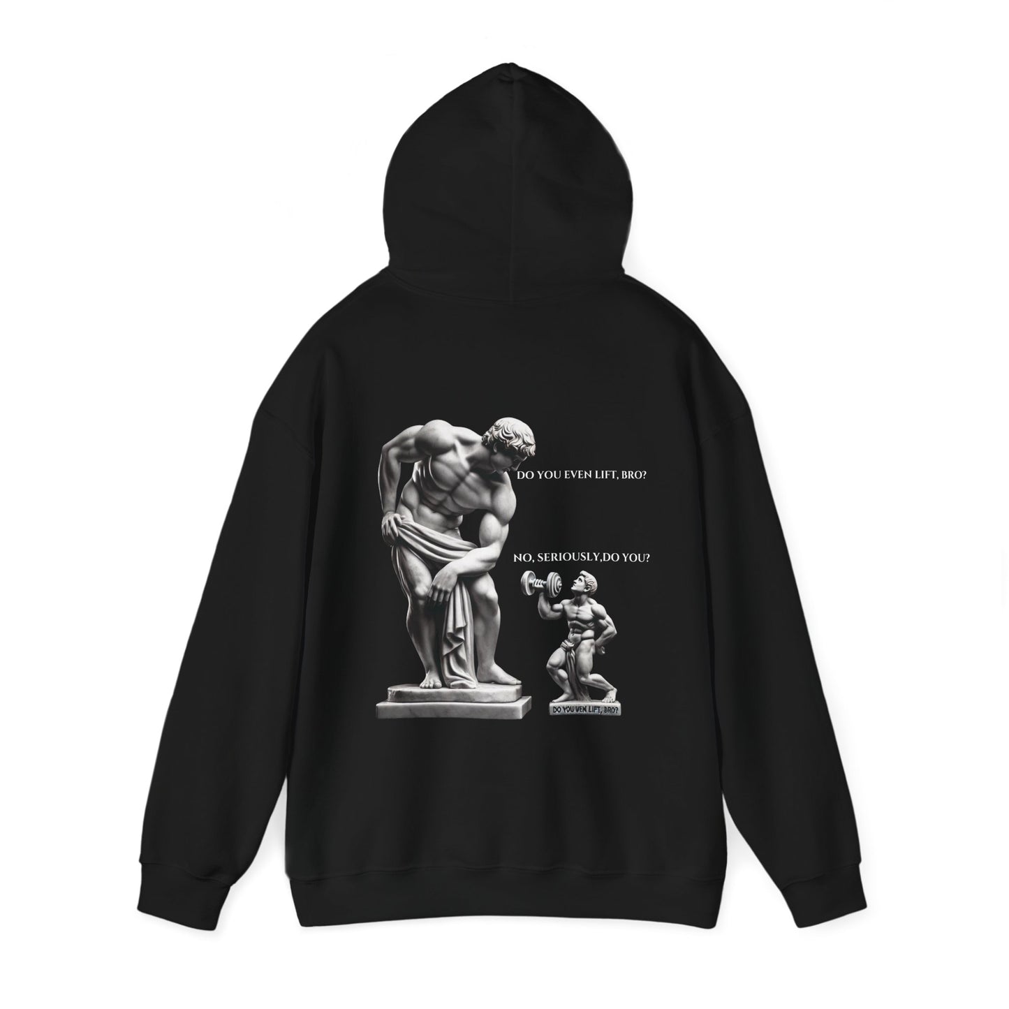 StoicLift Heavy Blend Hoodie - "Do you even lift, Bro? No, seriously, do you?"