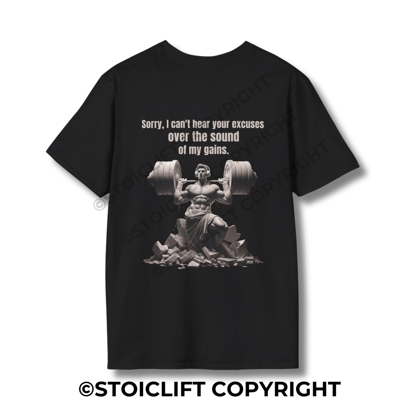 StoicLift Unisex Softstyle T-Shirt – "Sorry, I can't hear your excuses over the sound of my gains."