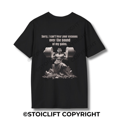 StoicLift Unisex Softstyle T-Shirt – "Sorry, I can't hear your excuses over the sound of my gains."