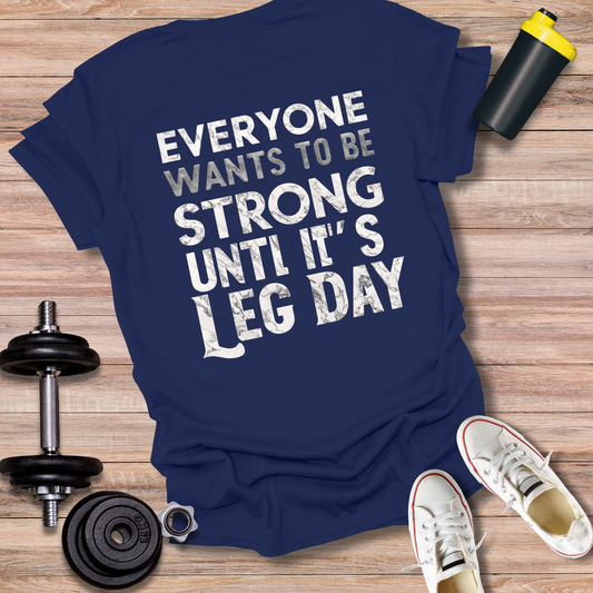 StoicLift Unisex Softstyle T-Shirt – "Everyone wants to be strong until it's leg day."