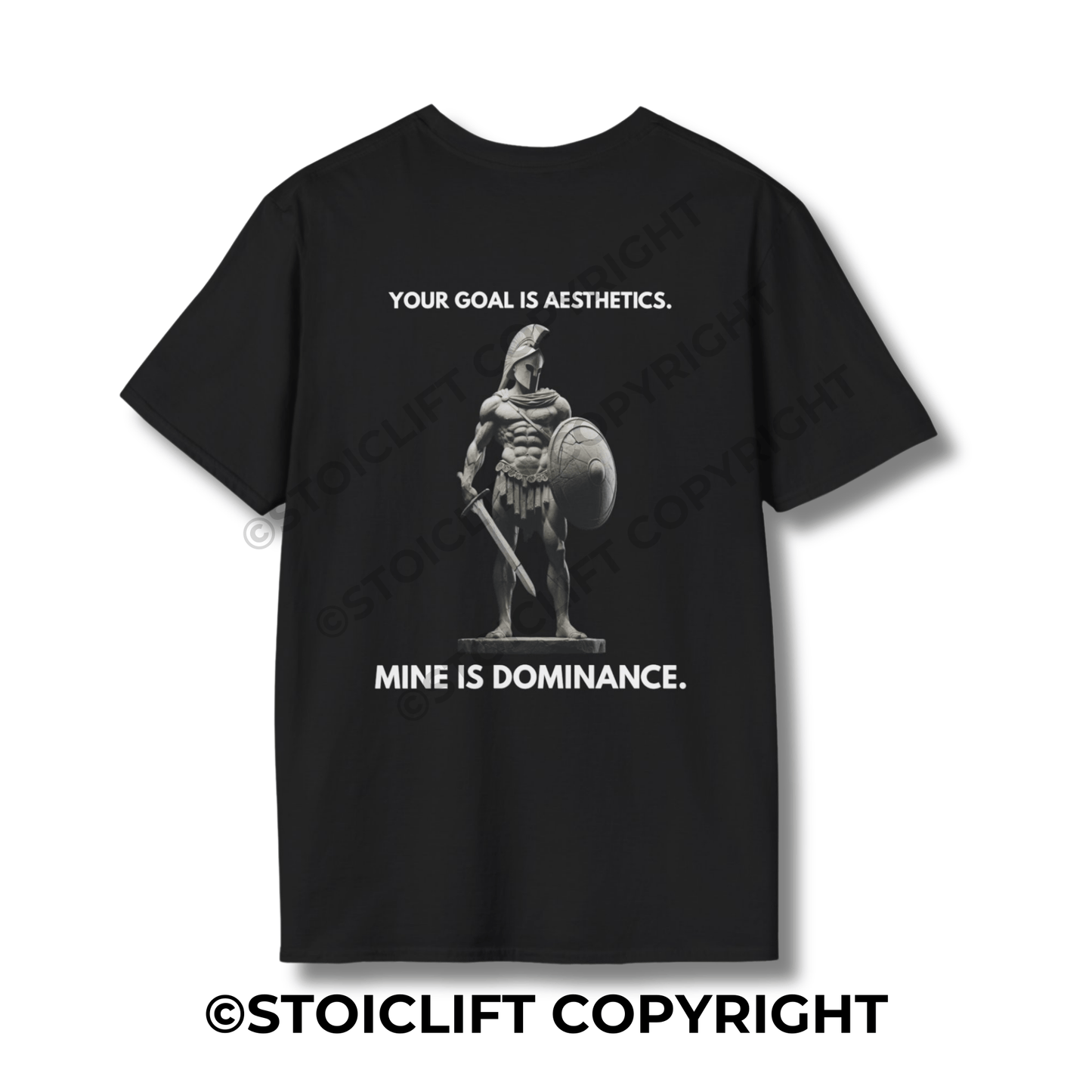 "YOUR GOAL IS AESTHETICS. MINE IS DOMINANCE." - T-Shirt
