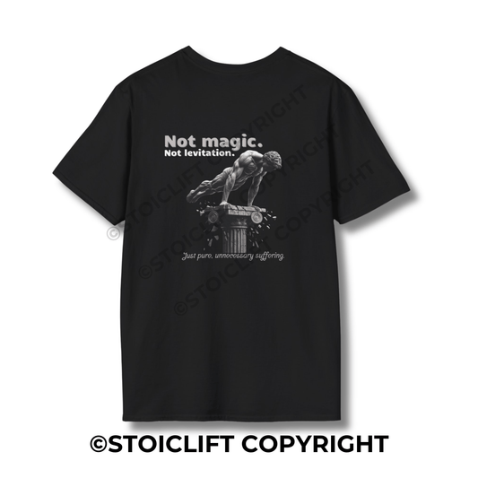 StoicLift Unisex Softstyle T-Shirt – "Not magic.  Not levitation. Just pure, unnecessary suffering."
