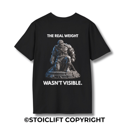 "THE REAL WEIGHT WASN’T VISIBLE." - Regular Fit Tee