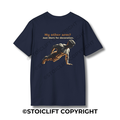 StoicLift Unisex Softstyle T-Shirt – "My other arm? Just there for decoration."