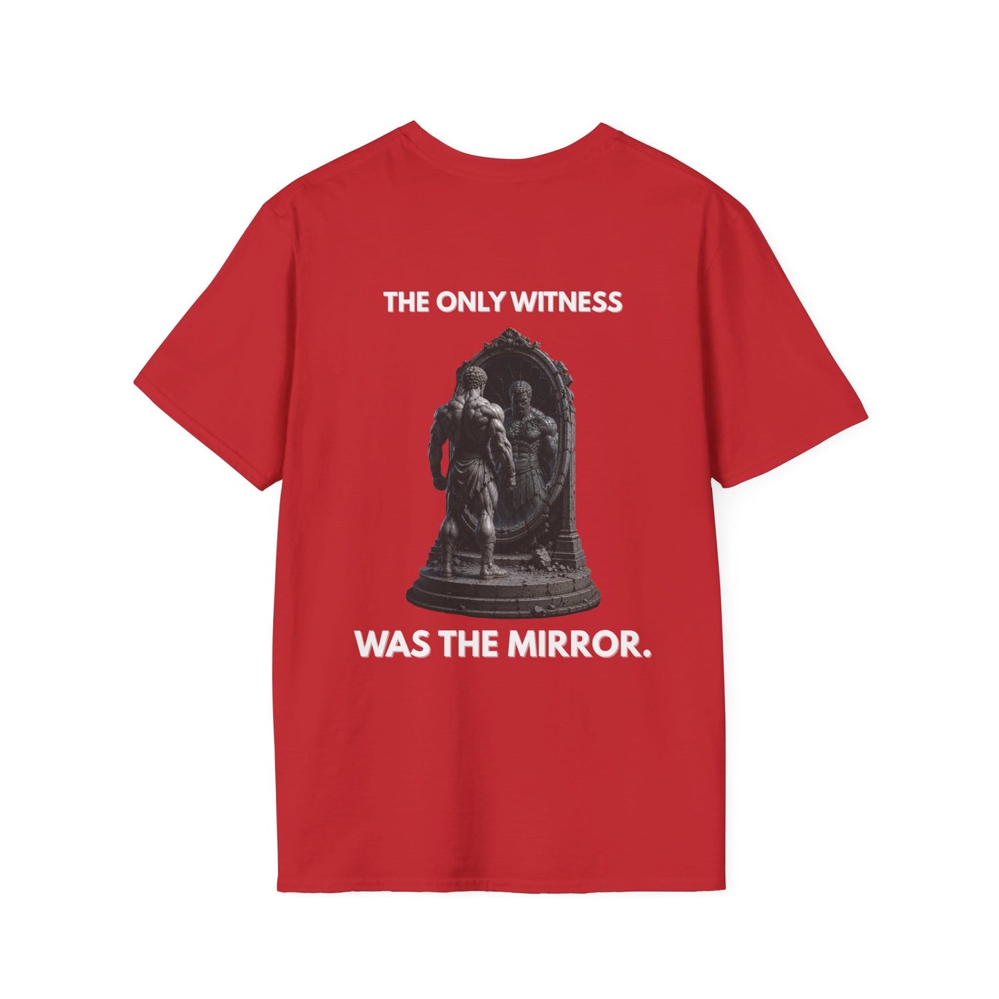 "THE ONLY WITNESS WAS THE MIRROR." – T-Shirt