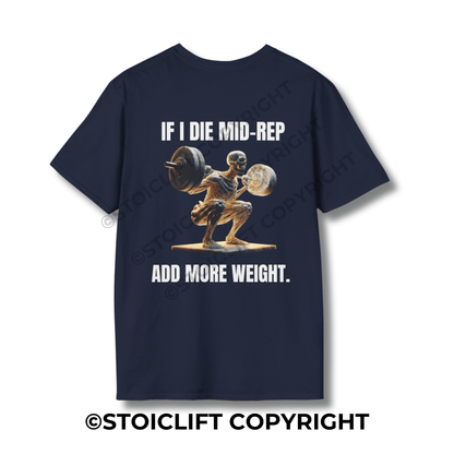 " IF I DIE MID-REP ADD MORE WEIGHT." - T-Shirt