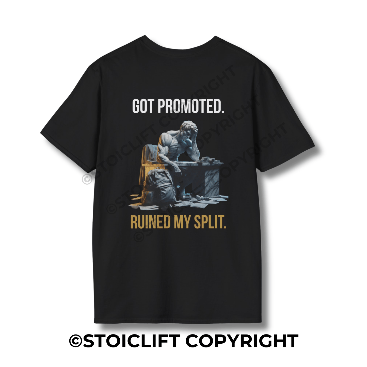 "GOT PROMOTED. RUINED MY SPLIT." - T-Shirt